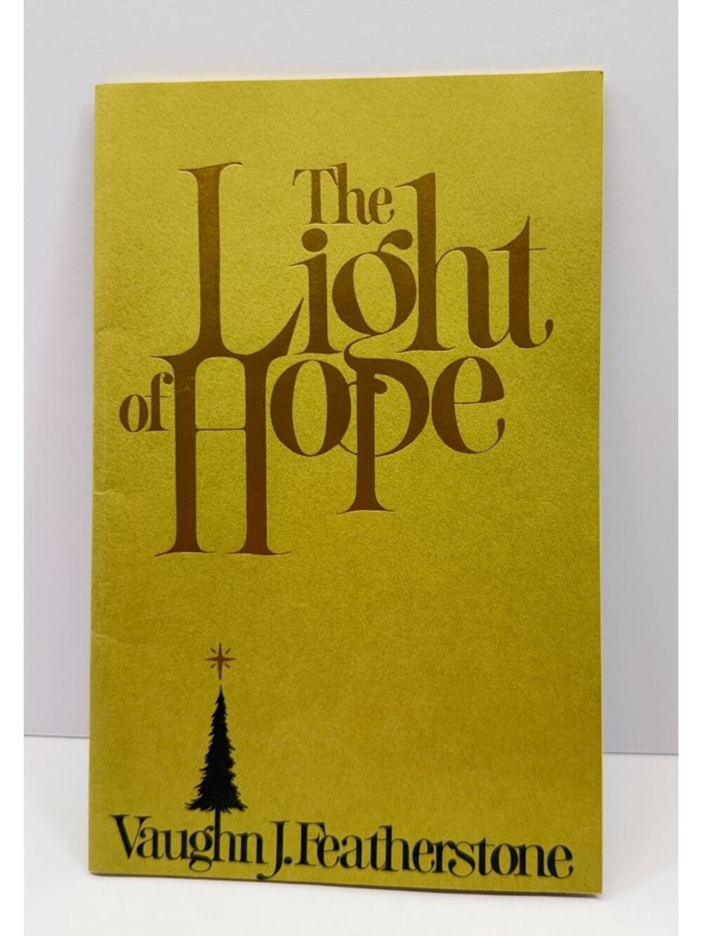 The Light of Hope by Vaughn J Featherstone LDS 1979 Booklet Mormon Inspiration